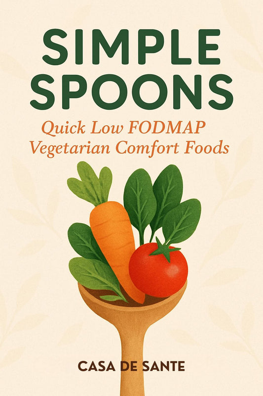 Simple Spoons: Quick Low FODMAP Vegetarian Comfort Foods