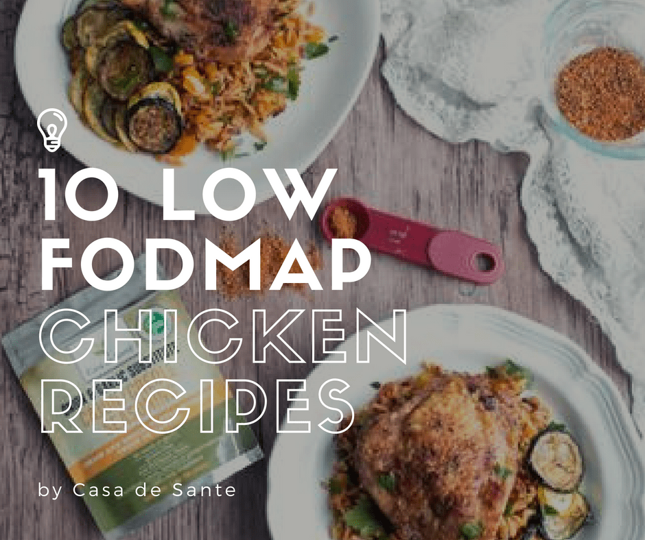 10 Low FODMAP Chicken Recipes - casa de sante