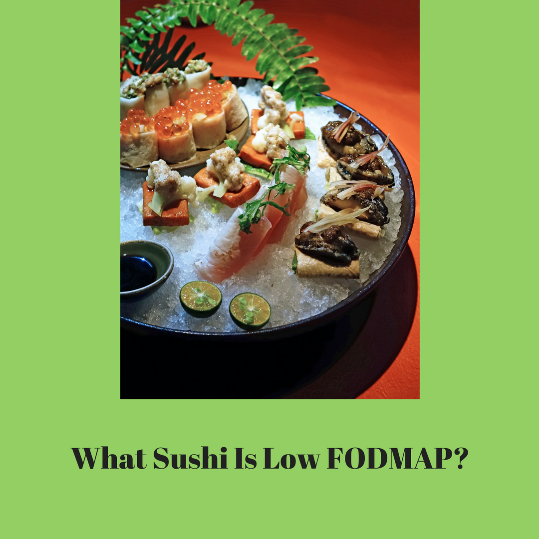 What Sushi Is Low FODMAP?