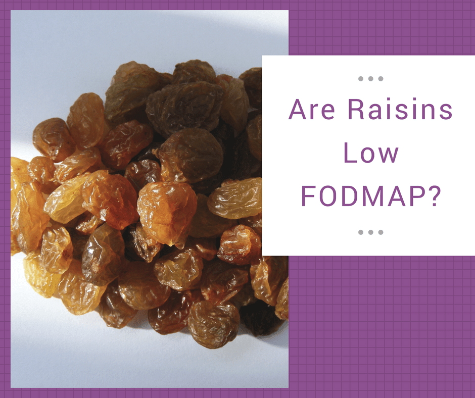 Are Raisins Low FODMAP?