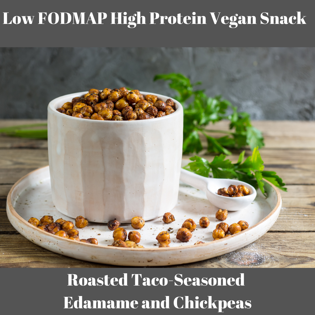 Low FODMAP High Protein Vegan Snack: Roasted Taco-Seasoned Edamame and Chickpeas