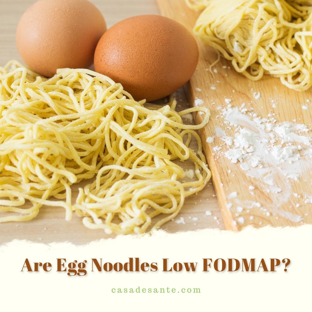 Are Egg Noodles Low FODMAP?