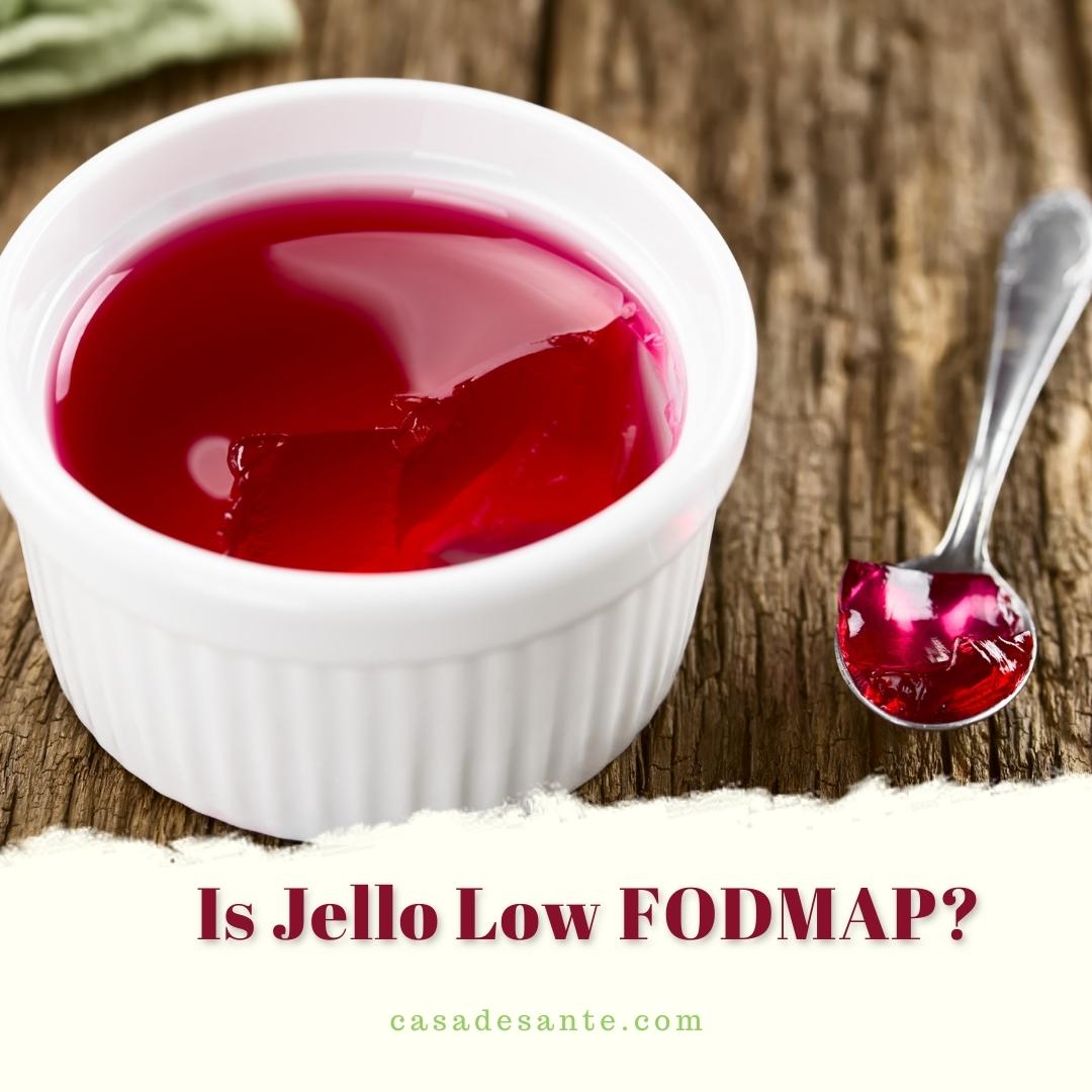 Is Jello Low FODMAP?