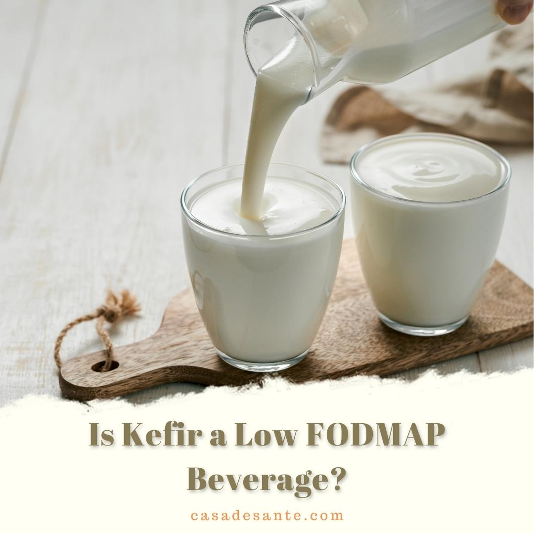 Is Kefir A Low FODMAP Beverage?