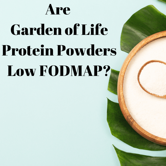 Are Garden of Life Products low FODMAP? - casa de sante