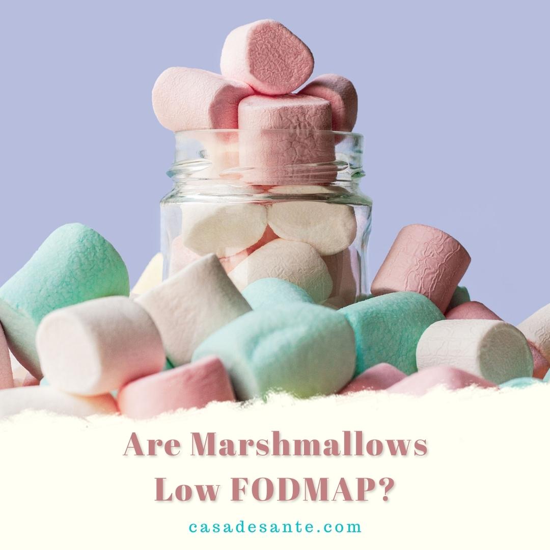 Are Marshmallows Low FODMAP? casa de sante