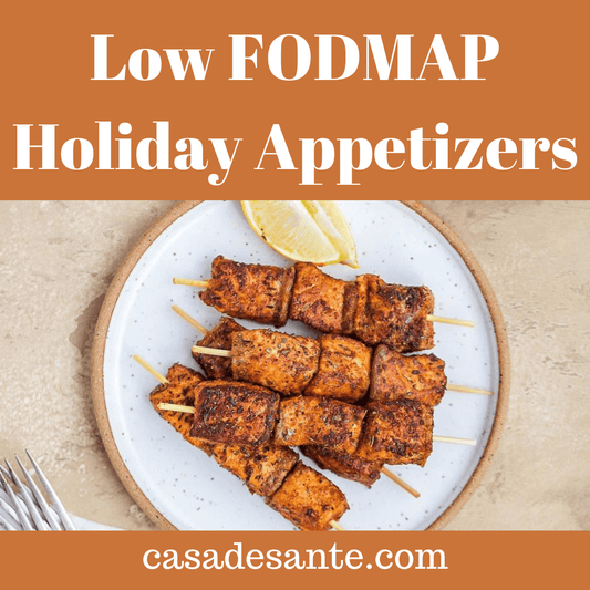 Low FODMAP Holiday Appetizers - casa de sante