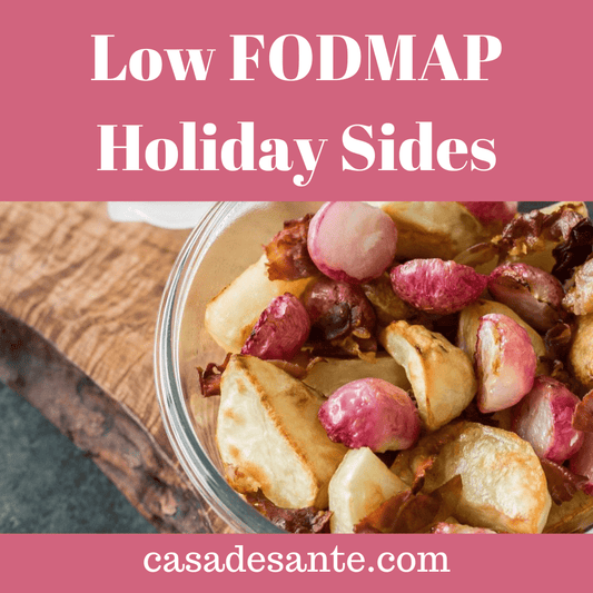 Low FODMAP Holiday Side Dishes - casa de sante