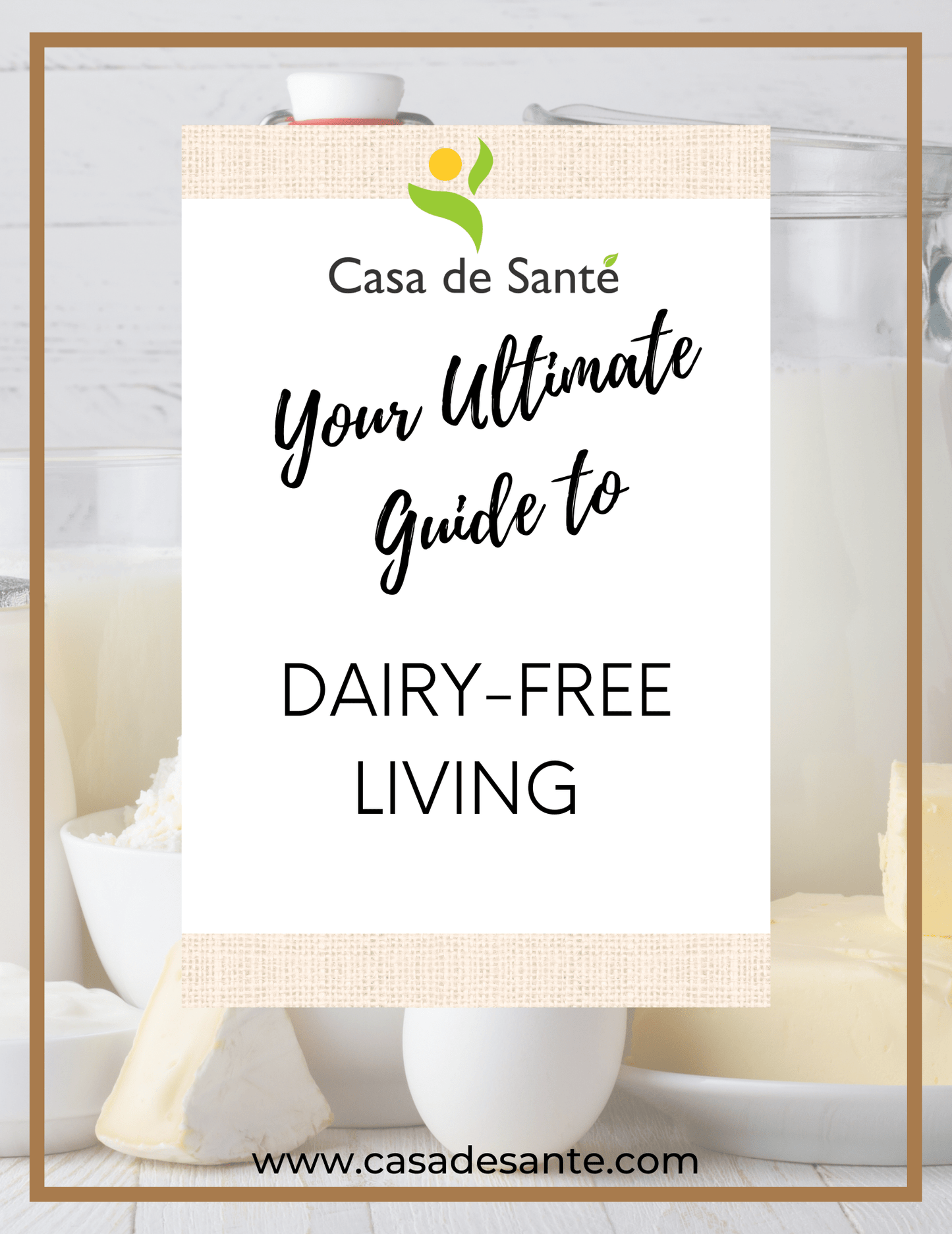 The Ultimate Guide to Dairy-Free Living