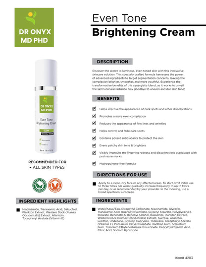 Even Tone Brightening Cream MD PhD Formulated