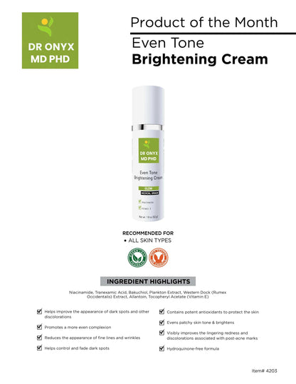 Even Tone Brightening Cream MD PhD Formulated