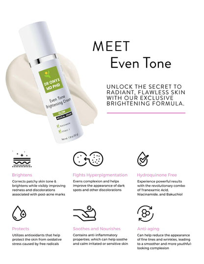 Even Tone Brightening Cream MD PhD Formulated