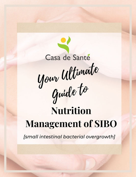 The Ultimate Guide to Nutritional Management of SIBO - casa de sante